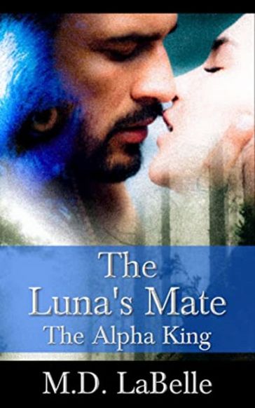 The Luna's Mate - M.D. LaBelle