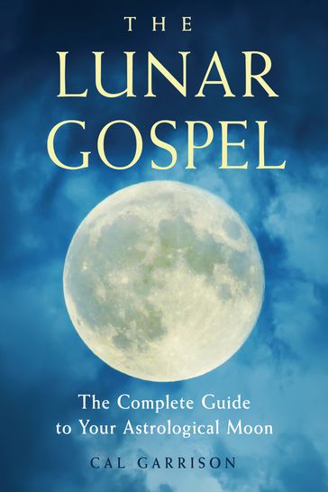 The Lunar Gospel - Cal Garrison