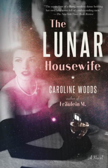 The Lunar Housewife - Caroline Woods