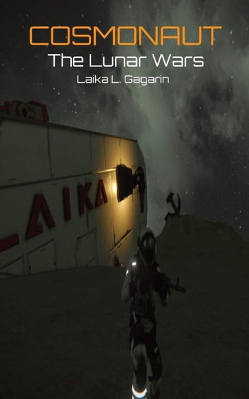 The Lunar Wars - Laika L. Gagarin