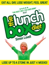 The Lunch Box Diet: Eat all day, lose weight, feel great. Lose up to a stone in 4 weeks.