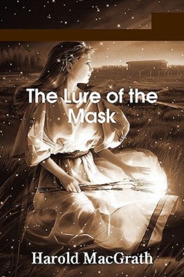 The Lure of the Mask Illustrated - Harold MacGrath