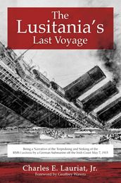 The Lusitania s Last Voyage