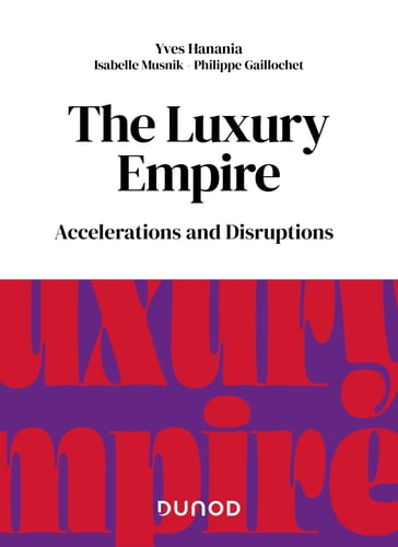 The Luxury Empire - Yves Hanania - Isabelle Musnik - Philippe Gaillochet