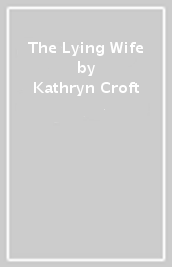 The Lying Wife