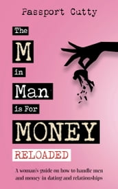 The M in Man is For Money: Reloaded