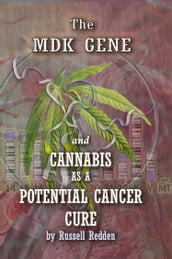 The MDK Gene and Cannabis as a Potential Cancer Cure