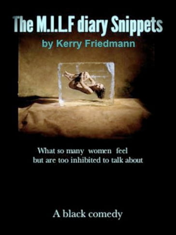 The M.I.L.F diary Snippets - Kerry Friedmann