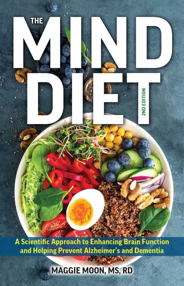 The MIND Diet: 2nd Edition - Maggie Moon