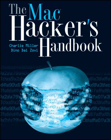 The Mac Hacker's Handbook - Charlie Miller - Dino Dai Zovi