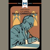 The Macat Analysis of C.S. Lewis s Mere Christianity
