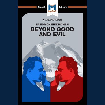 The Macat Analysis of Friedrich Nietzsche's Beyond Good and Evil - Don Berry