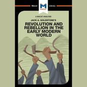 The Macat Analysis of Jack Goldstone s Revolutionand Rebellion in the Early Modern World