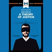 The Macat Analysis of John Rawls s Theory of Justice