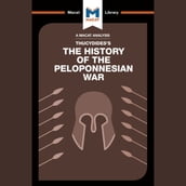 The Macat Analysis of Thucydides s The History of the Peloponnesian War