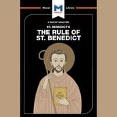 The Macat Analysis of St Benedict s Rule of St Benedict