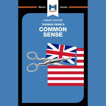 The Macat Analysis of Thomas Paines's Common Sense - Ian Jackson