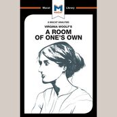 The Macat Analysis of Virginia Woolf s A Room of One s Own