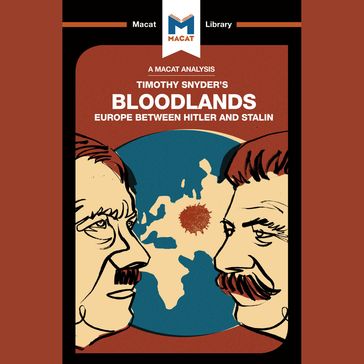 The Macat Analysis of Timothy D. Snyder's Bloodlands: - HELEN ROCHE