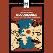 The Macat Analysis of Timothy D. Snyder s Bloodlands:
