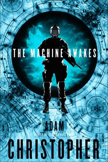 The Machine Awakes - Adam Christopher