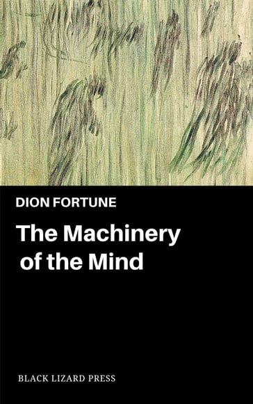 The Machinery of the Mind - Fortune Dion