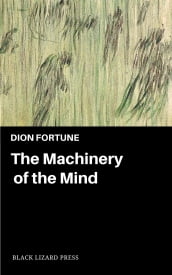 The Machinery of the Mind