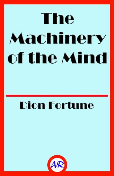 The Machinery of the Mind - Fortune Dion