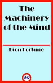 The Machinery of the Mind