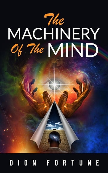 The Machinery of the Mind - Fortune Dion