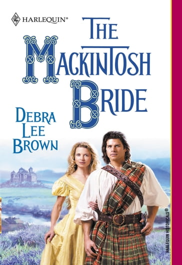 The Mackintosh Bride (Mills & Boon Historical) - Debra Lee Brown