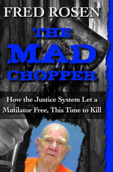 The Mad Chopper - Fred Rosen