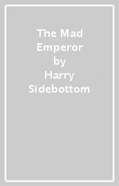 The Mad Emperor