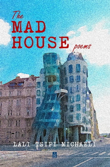 The Mad House - Lali Tsipi Michaeli