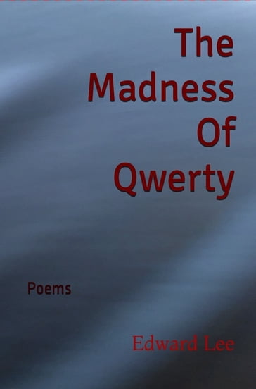 The Madness Of Qwerty - Edward Lee