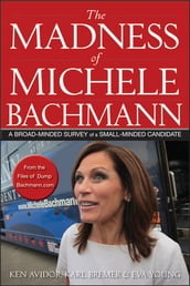 The Madness of Michele Bachmann