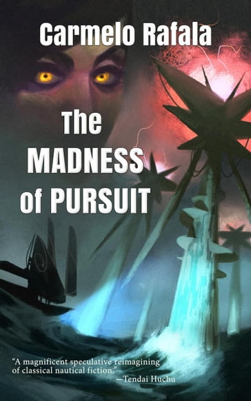 The Madness of Pursuit - Carmelo Rafala