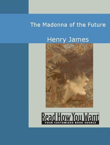 The Madonna Of The Future - James Henry