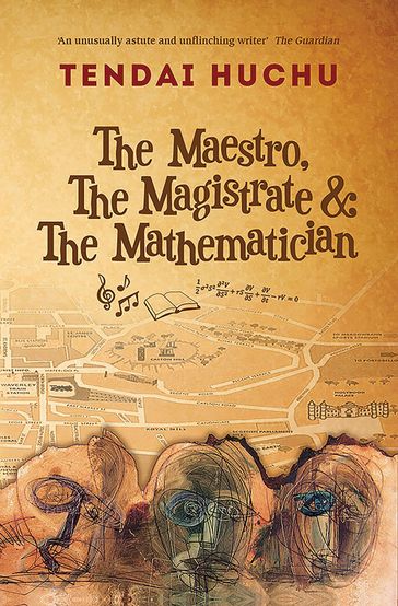 The Maestro, The Magistrate and The Mathematician - Tendai Huchu