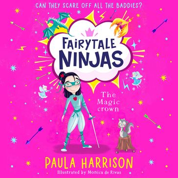 The Magic Crown: The perfect new magical adventure series for children aged 5+ (Fairytale Ninjas, Book 2) - Paula Harrison