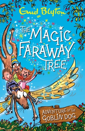 The Magic Faraway Tree: Adventure of the Goblin Dog - Enid Blyton