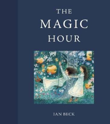 The Magic Hour - Ian Beck