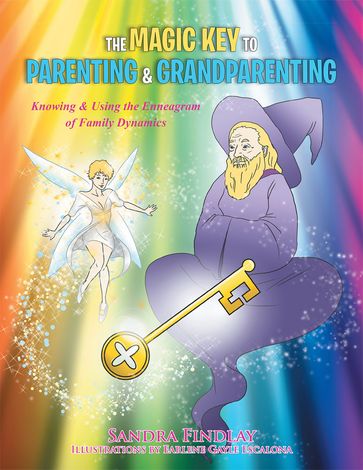 The Magic Key to Parenting & Grandparenting - Sandra Findlay