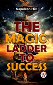 The Magic Ladder To Success