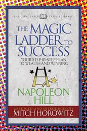 The Magic Ladder to Success (Condensed Classics)