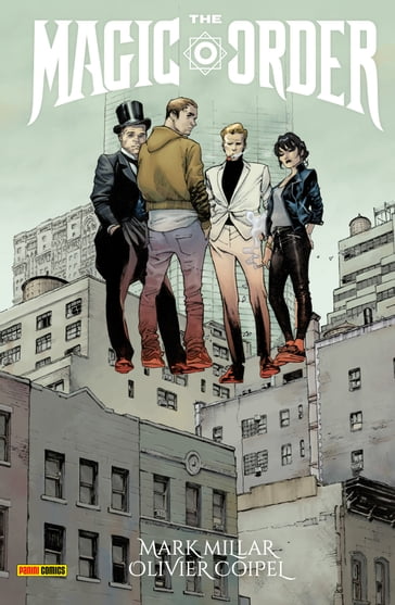 The Magic Order - Mark Millar - Olivier Coipel