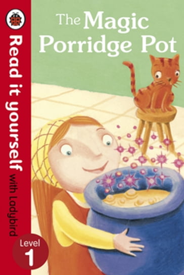 The Magic Porridge Pot - Read it yourself with Ladybird - Ladybird