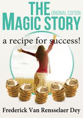 The Magic Story: A Recipe for Success