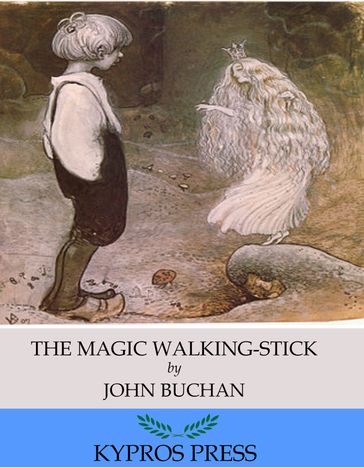 The Magic Walking-Stick - John Buchan