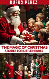 The Magic of Christmas: Stories for Little Hearts
